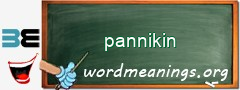 WordMeaning blackboard for pannikin